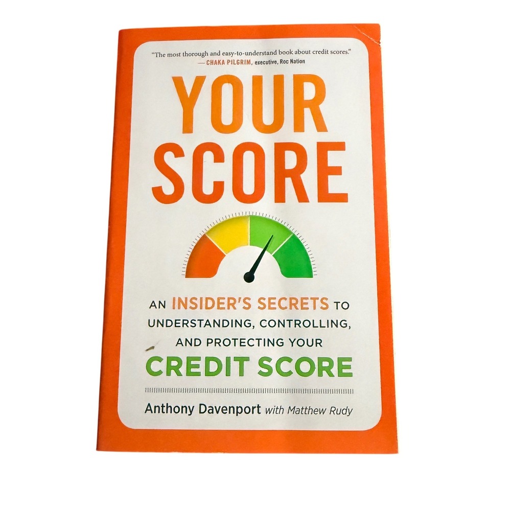 Your Score An Insiders Secrets To Understanding Controlling And Protecting
